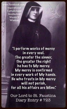 Our Lord to St. Faustina Kowalska (Diary Entry #723 ) More