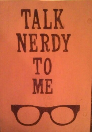 Talk nerdy to me sign