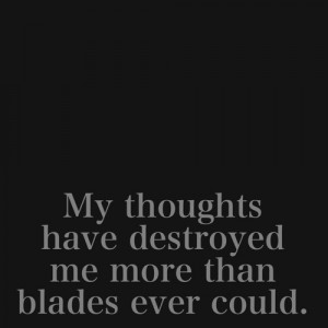 blades cutting destroyed thoughts yup