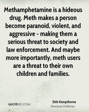 methamphetamine is a hideous drug meth makes a person become