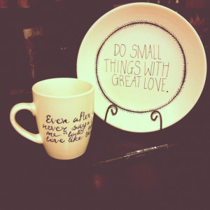 DIY: sharpie on a mug and plate, I loved this so much u decided to do ...