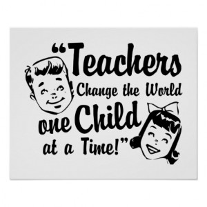 Teachers Change World Poster Print