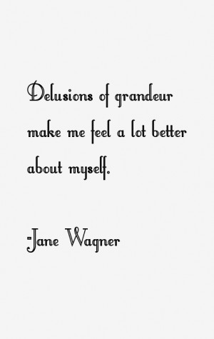 View All Jane Wagner Quotes