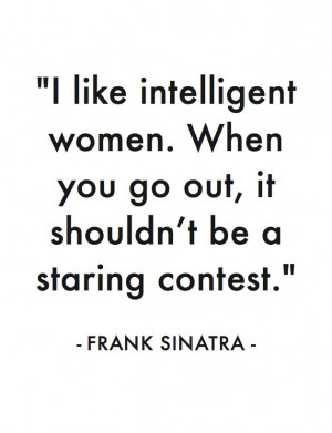 like intelligent women...