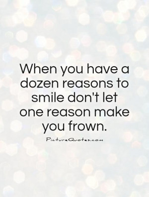 Smile Quotes Positive Quotes Positive Attitude Quotes Reason Quotes