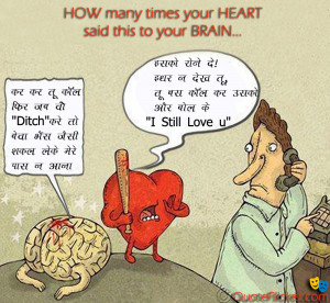 Brainy Quotes Funny http://www.quoteflicker.com/2013/01/heart-vs-brain