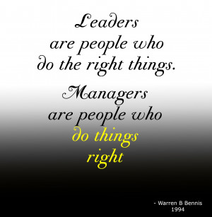 leaders+are+people+who+do+the+right+things.+Managers+are+people+who+do ...