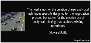 The need is not for the creation of new analytical techniques ...