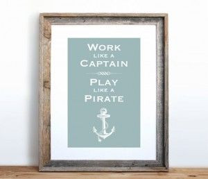 ways to work like a captain, play like a pirate