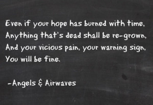 Inspirational lyrics from Angels & Airwaves #quote #life #motivational ...