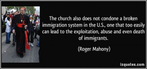 also does not condone a broken immigration system in the U.S., one ...