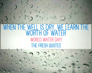 ... -dry-we-know-the-worth-of-water.-the-fresh-quotes.jpg?fit=1200%2C1200
