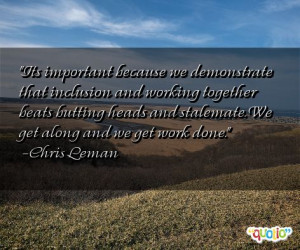 Its important because we demonstrate that inclusion and work ing ...