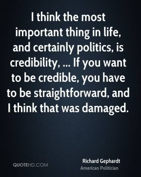 Richard Gephardt - I think the most important thing in life, and ...