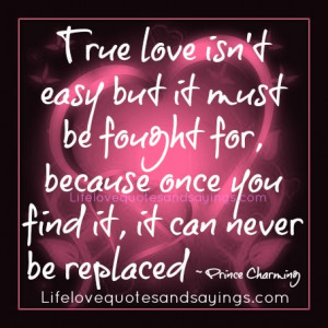 ... for Because Once You Find It, It Can Never Be Replaced ~ Love Quote