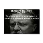 Theodore (Teddy) Roosevelt: American President. Education Quote on ...