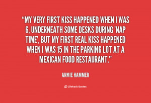 quote-Armie-Hammer-my-very-first-kiss-happened-when-i-18024.png