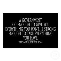 libertarian quotes | Jefferson Quote on Big Government by FamousQuotes ...