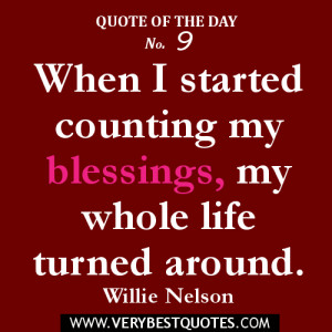 Quote of the day – when I started counting my blessing