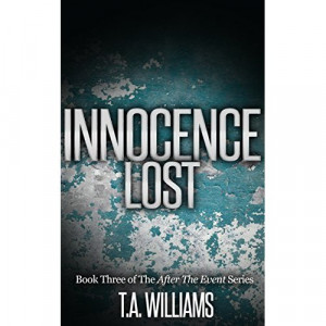 Innocence Lost: Book 3 of the After The Event Series