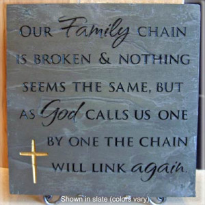Our family chain is broken...non-personalized memorial stone