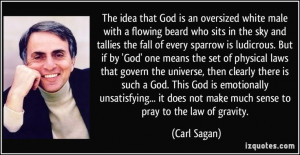 ... Carl Sagan makes very good sense!!! http://izquotes.com/quote/299943