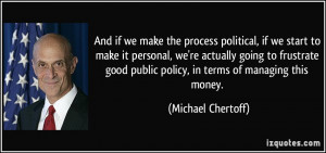 if we make the process political, if we start to make it personal, we ...