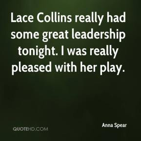 Anna Spear - Lace Collins really had some great leadership tonight. I ...