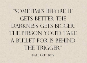 Darkness bullet fall out boy quote sad