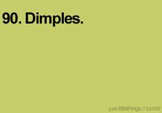 dimples make me smile! More