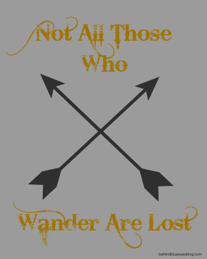not all those who wander are lost gray and yellow