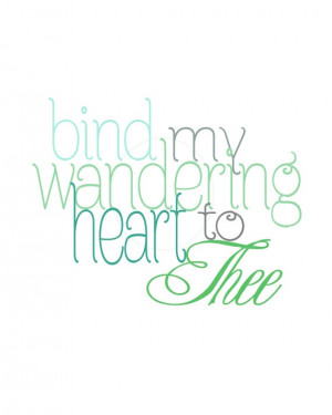 Bind My Wandering Heart
