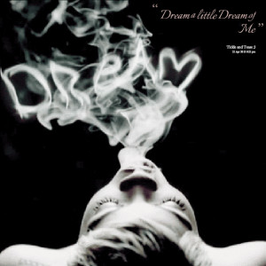 Quotes Picture: dream a little dream of me