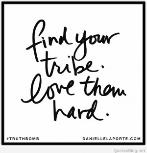 Find your tribe quote
