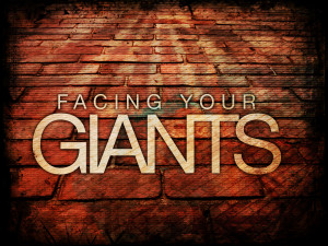 we all have them giants in our lives those things that are like ...