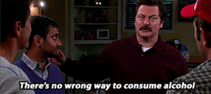 Ron Swanson on alcohol.