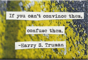 Quote #convince them #confuse them #yellow