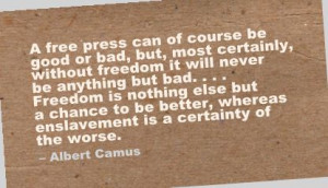 ... Press Can of Course be good or bad,but,most certainly ~ Freedom Quote