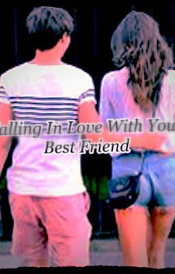 Falling In Love With Your Best Friend (A Louis Tomlinson Fan-Fiction)