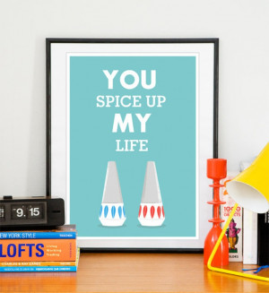 ... Love print, Scandinavian, Inspirational quote - You spice Up my Life