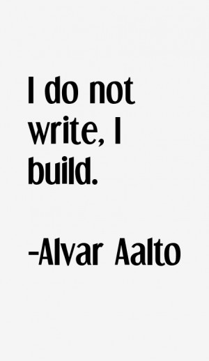 Alvar Aalto Quotes & Sayings