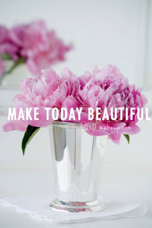 make today beautiful #quotes My favorite type of flower arrangement # ...
