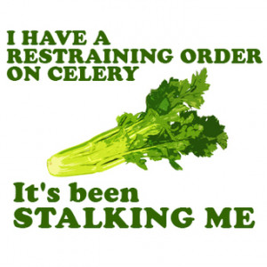 OtherGround Forums >>Nobody Ever Pays ME in Celery. :-(