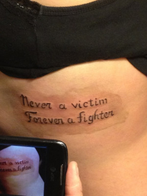 ... new tat Never a victim forever a fighter... Against domestic violence