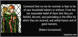 Command that no one be received, or kept to be of your household ...