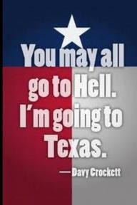 You May All Go To Hell Because I'm In Texas Celebrating Texas ...