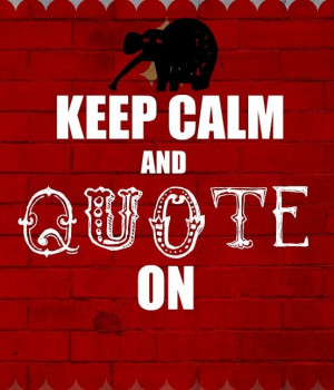 Keep Calm Quotes | keep calm and quote on