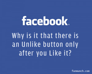 ... It That There Is An Unike Button Only After You Like It Facebook Quote