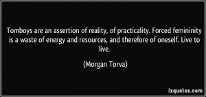 ... energy and resources, and therefore of oneself. Live to live. - Morgan