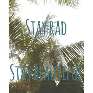 Stay rad